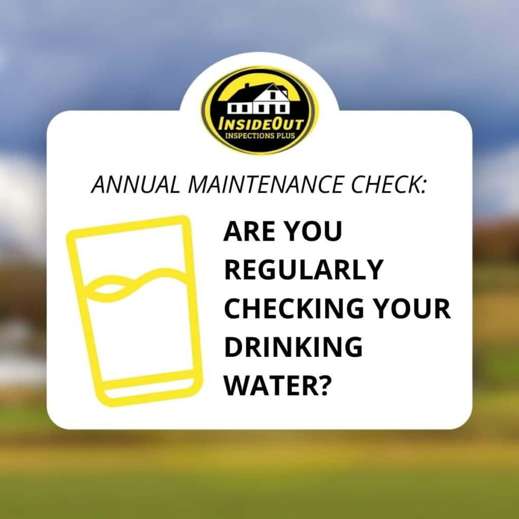 An "Annual Maintenance Check" graphic from InsideOut Inspections Plus asking if you are regularly checking your drinking water.